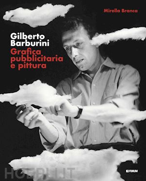 branca mirella - gilberto barburini. grafica pubblicitaria e pittura