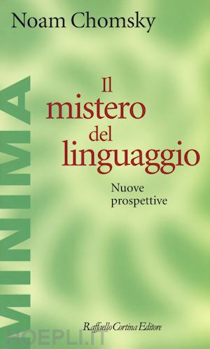 chomsky noam - il mistero del linguaggio