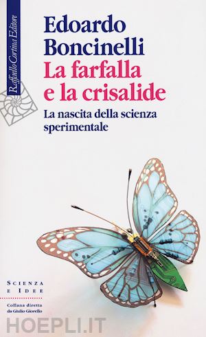 boncinelli edoardo - la farfalla e la crisalide