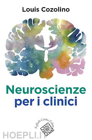 cozolino louis - neuroscienze per i clinici