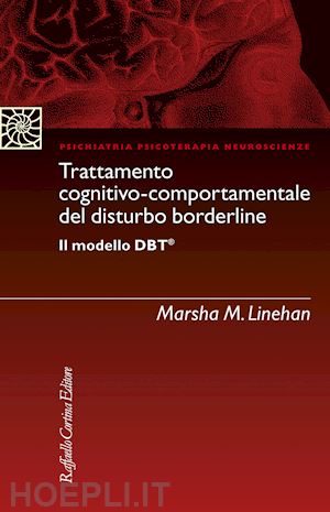 linehan marsha m.; barone l. (curatore) - trattamento cognitivo-comportamentale del disturbo borderline - modello dbt