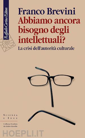 brevini franco - abbiamo ancora bisogno degli intellettuali?