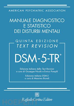 american psychiatric association; niccolo'g., pompili e., biondi m. (curatore) - dsm-5-tr. manuale diagnostico e statistico dei disturbi mentali