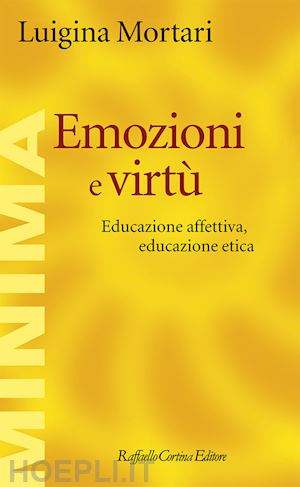 mortari luigina - emozioni e virtu'.