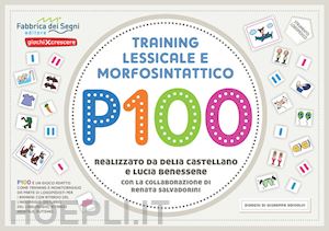 castellano delia; benessere lucia - p100 training lessicale e morfosintattico. nuova ediz.