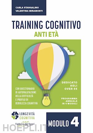 stangalino carla; miramonti valentina - training cognitivo anti-eta' vol. 4