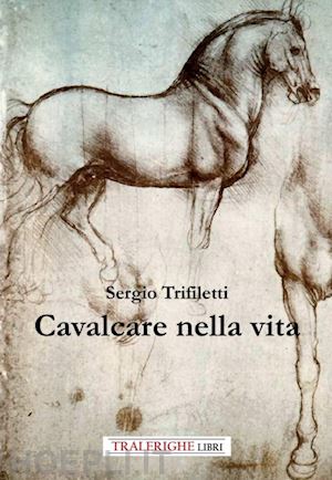 trifiletti sergio - cavalcare nella vita