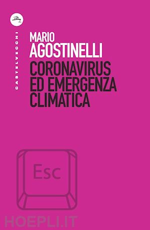 agostinelli mario - coronavirus ed emergenza climatica