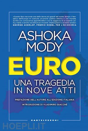 mody ashoka - euro. una tragedia in nove atti