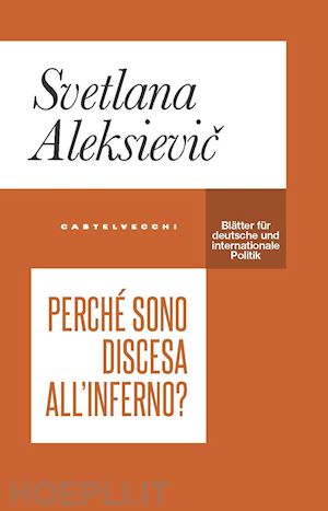 aleksievic svetlana - perche' sono discesa all'inferno?