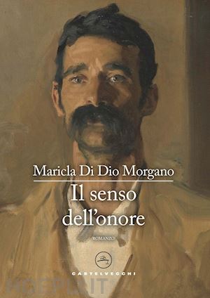 di dio morgano maricla - il senso dell'onore