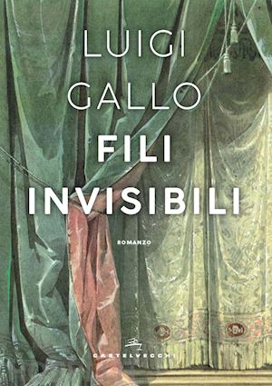 gallo luigi - fili invisibili