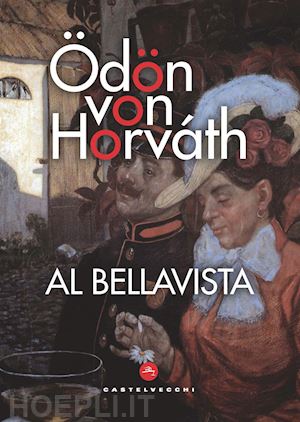 horvath odon von; muzzi n. (curatore) - al bellavista
