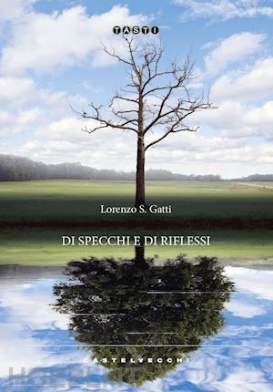 gatti lorenzo s. - di specchi e di riflessi