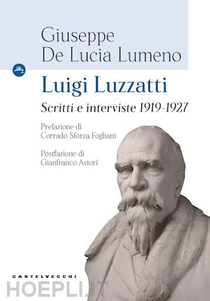 de lucia lumeno giuseppe - luigi luzzatti. scritti e interviste 1919-1927