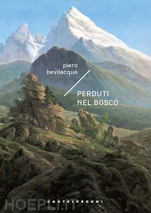 bevilacqua piero - perduti nel bosco