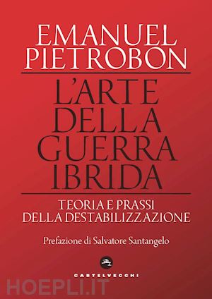 pietrobon emanuel - l'arte della guerra ibrida