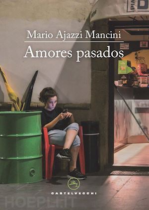 ajazzi mancini mario - amores pasados