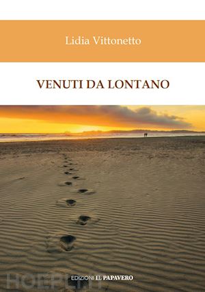 vittonetto lidia - venuti da lontano