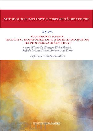 de giuseppe t.(curatore); martini e.(curatore); de luca picione r.(curatore) - educational science tra digital transformation e sfide interdisciplinari per professionalità inclusive