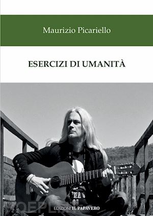 picariello maurizio - esercizi di umanità