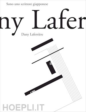 laferrière dany - sono uno scrittore giapponese