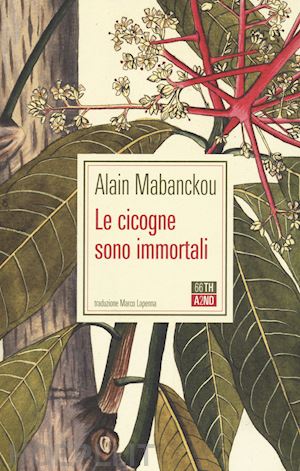 mabanckou alain - le cicogne sono immortali