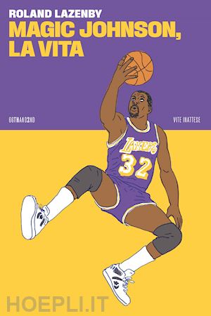 lazenby roland - magic johnson, la vita