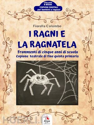 fiorella colombo - i ragni e la ragnatela