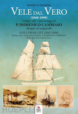 patrone pietro d. - vele dal vero (1840-1890). sails from life