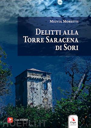 moretti milvia - delitti alla torre saracena