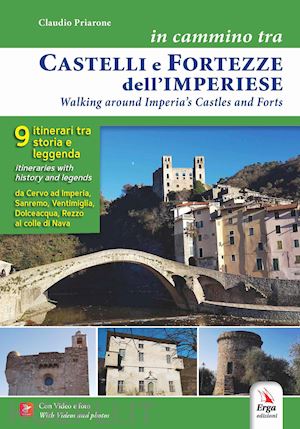 priarone claudio - in cammino tra castelli e fortezze dell'imperiese-walking around imperia's castl