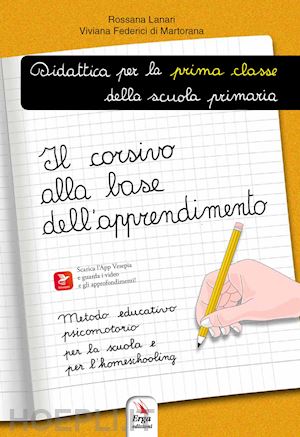 lanari rossana; federici di martorana viviana - il corsivo alla base dell'apprendimento