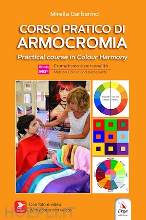 garbarino mirella - corso pratico di armocromia. cromatismo e personalita-practical course in colour