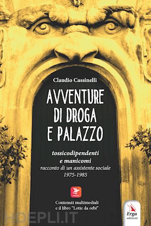 cassinelli claudio - avventure di droga e palazzo