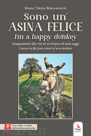 bergamaschi maria teresa - sono un'asina felice-i'm a happy donkey