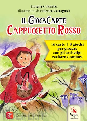 colombo fiorella - cappuccetto rosso. il giocacarte. con 8 carte