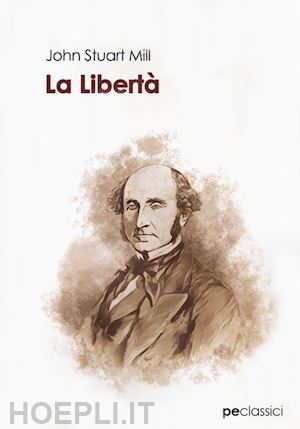 mill john stuart - la libertà