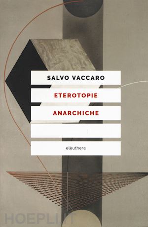 vaccaro salvo - eterotopie anarchiche