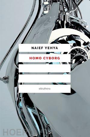 yehya naief - homo cyborg