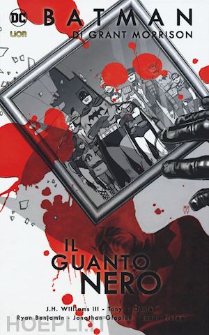 morrison grant - batman. vol. 2: il guanto nero