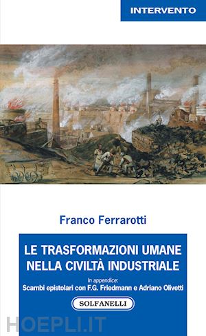 ferrarotti franco - le trasformazioni umane nella civiltà industriale