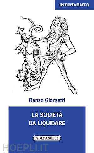 giorgetti renzo - la societa' da liquidare