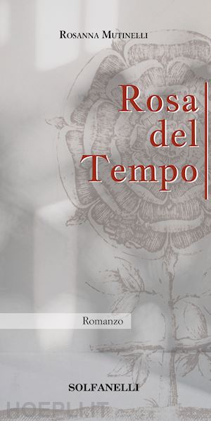 mutinelli rosanna - rosa del tempo