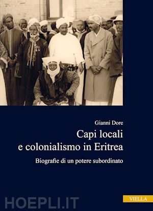 dore gianni - capi locali e colonialismo in eritrea