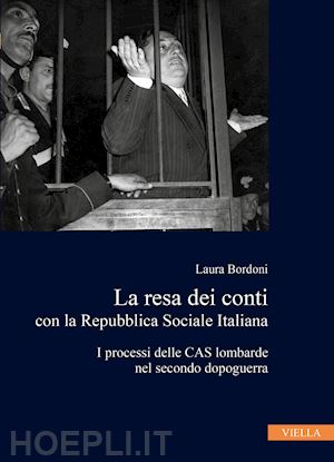 bordoni laura - la resa dei conti con la repubblica sociale italiana