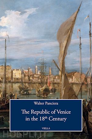 panciera walter - the republic of venice in the 18th century