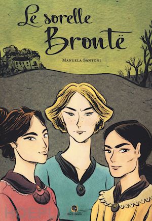 santoni manuela - le sorelle bronte