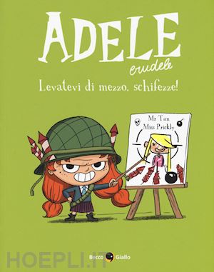 mr tan - adele crudele. vol. 5: levatevi di mezzo, schifezze!