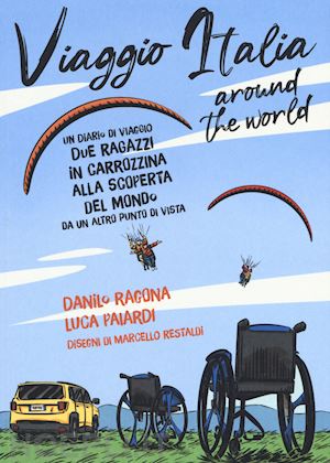 ragona danilo; paiardi luca; restaldi marcello - viaggio italia. around the world